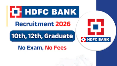 HDFC Bank Recruitment 2026 with 12,500+ vacancies, no exam, free application.